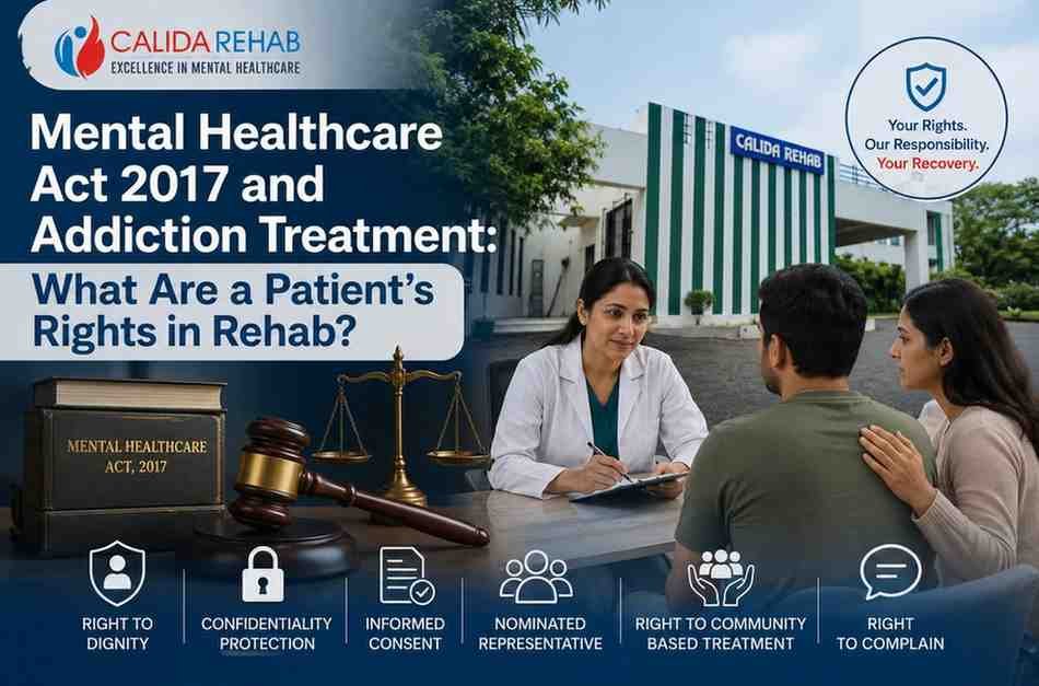 Mental Healthcare Act 2017 and addiction treatment patient rights at Calida Rehab