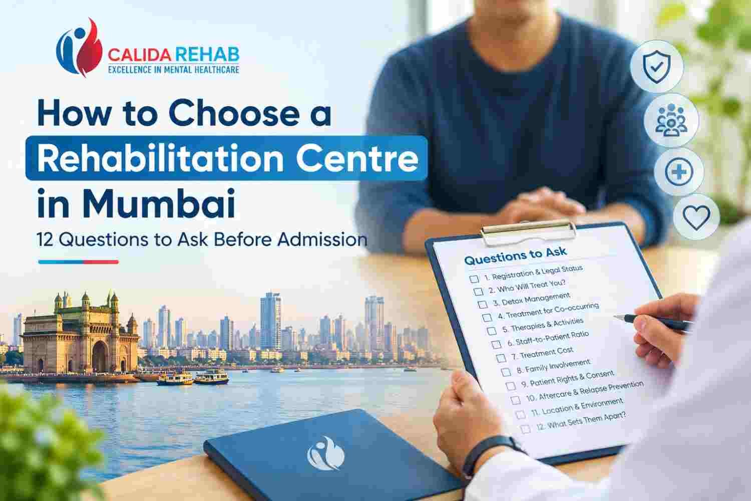 Calida Rehab guide to choosing a rehabilitation centre in Mumbai with 12 questions to ask before admission.